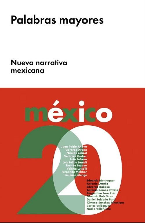 Palabras mayores "Nueva narrativa mexicana". 