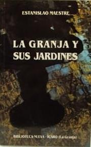 La Granja y sus jardines. 