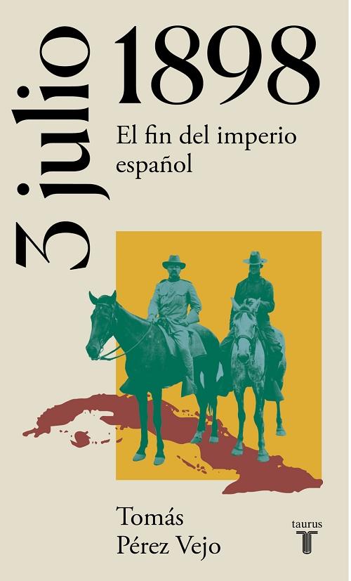 3 de julio de 1898 "El fin del Imperio español"