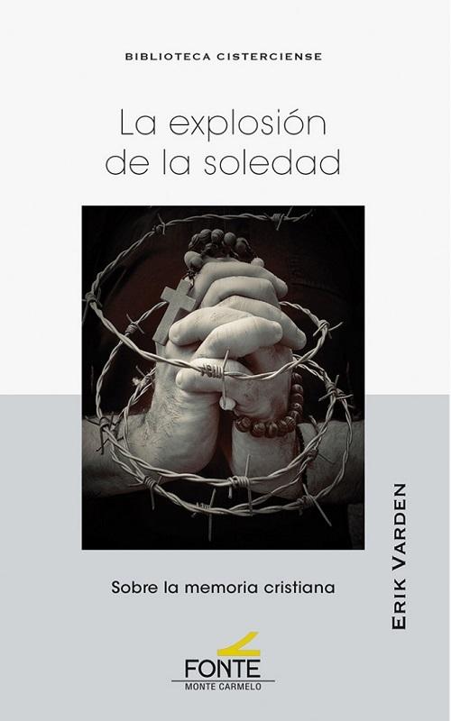 La explosión de la soledad "Sobre la memoria cristiana"