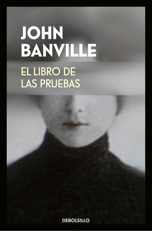 El libro de las pruebas "(Biblioteca John Banville)". 