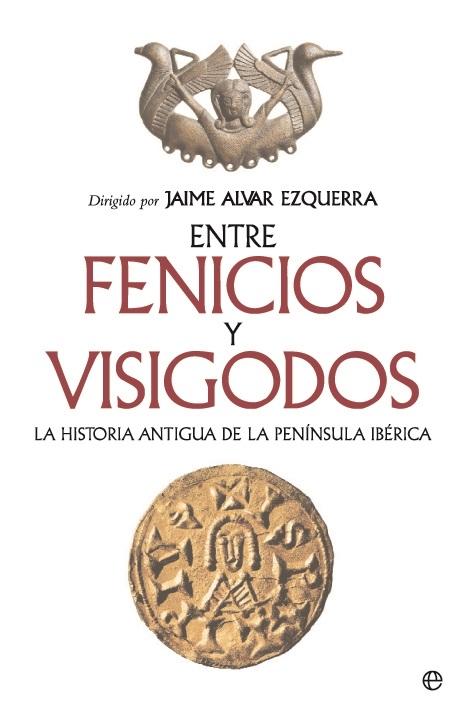 Entre fenicios y visigodos "La historia antigua de la Península Ibérica"