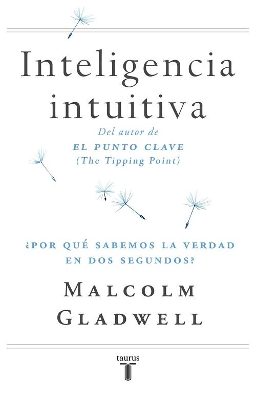 Inteligencia intuitiva "¿Por qué sabemos la verdad en dos segundos?". 