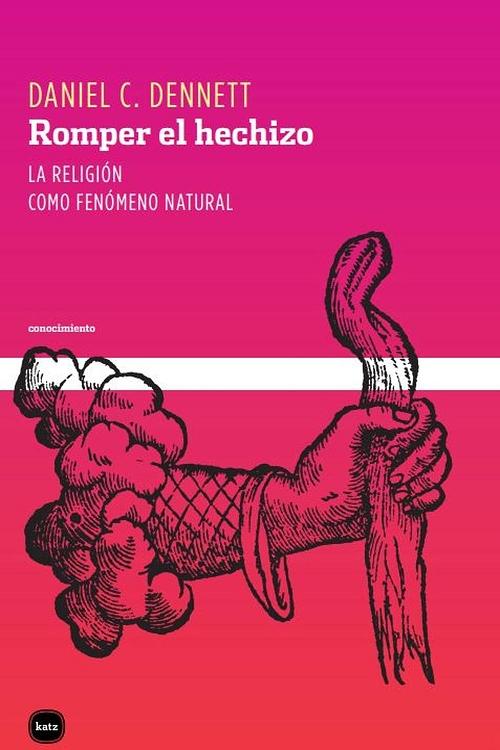 Romper el hechizo "La religión como fenómeno natural". 