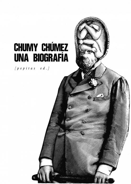 Una biografía "(Chumy Chúmez)". 