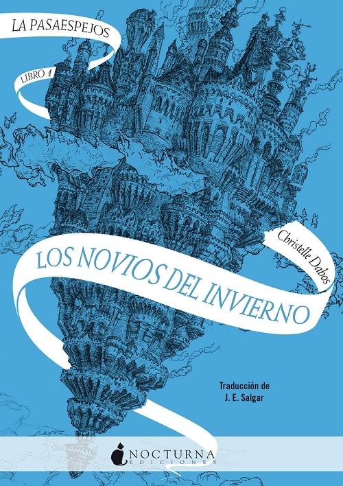 Los novios del invierno "(La Pasaespejos - Libro 1)". 