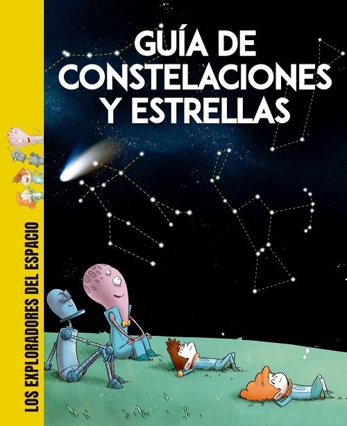 Guía de constelaciones y estrellas "(Los exploradores del espacio)". 