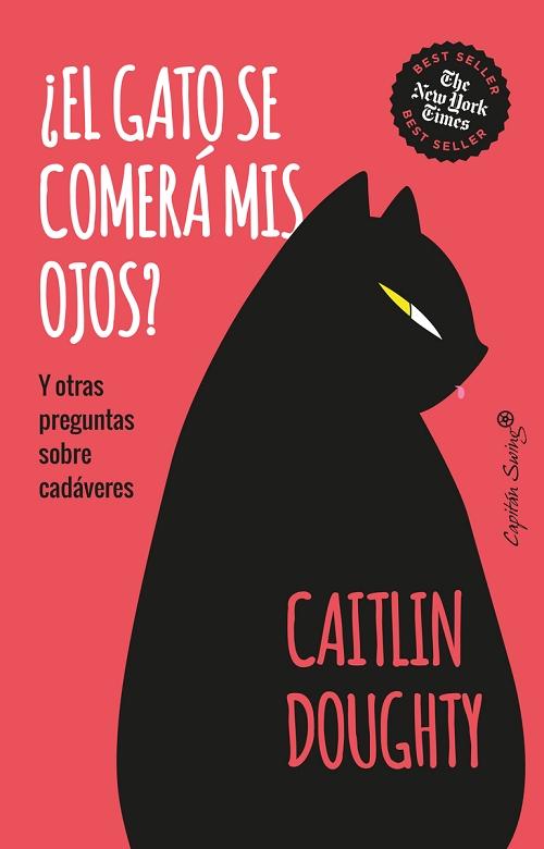 ¿El gato se comerá mis ojos? "Y otras preguntas sobre cadáveres"