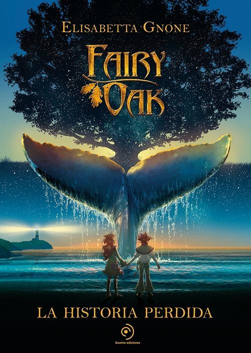 La historia perdida "(Fairy Oak. La novela del 15º aniversario)". 