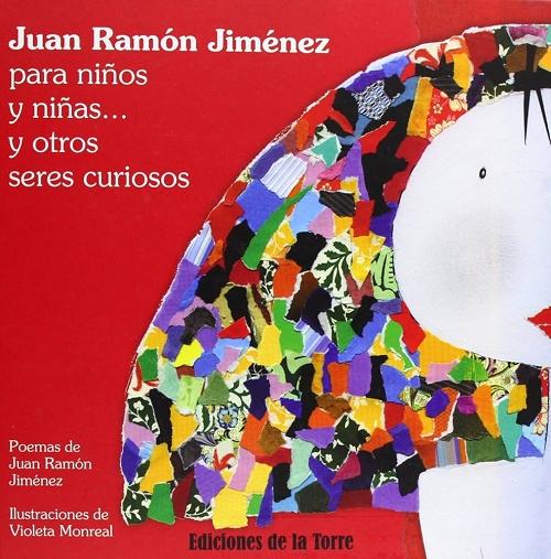 Juan Ramón Jiménez para niños y niñas...y otros seres curiosos. 