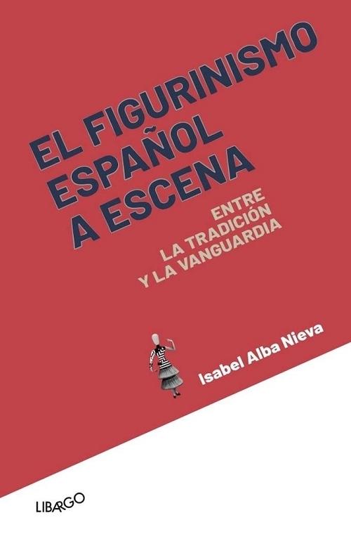 El figurinismo español a escena "Entre la tradición y la vanguardia". 