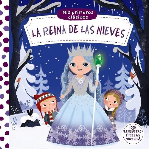 La Reina de las Nieves "(Mis primeros clásicos)"