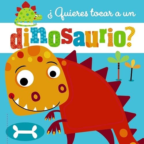 ¿Quieres tocar a un dinosaurio?. 