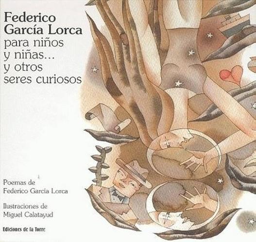 Federico García Lorca para niños y niñas y otros seres curiosos. 