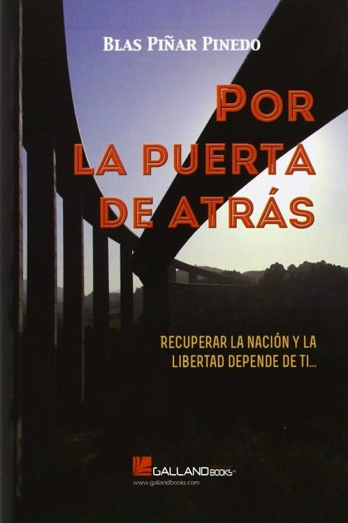 Por la puerta de atrás "Recuperar la nación y la libertad depende de ti...". 