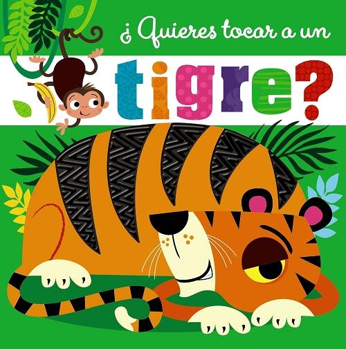 ¿Quieres tocar a un tigre?. 