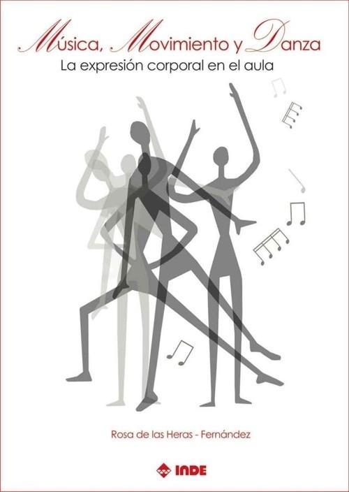 Música, movimiento y danza "La expresión corporal en el aula ". 
