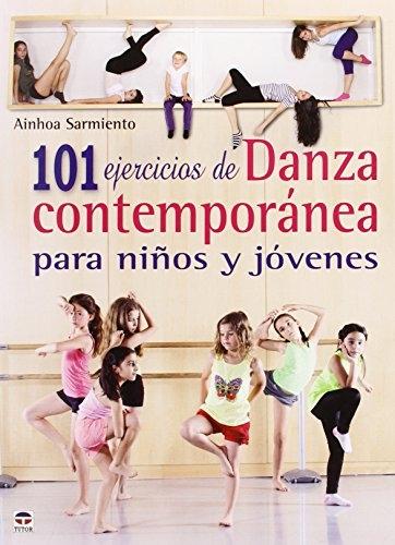 101 ejercicios de danza contemporánea para niños y jóvenes