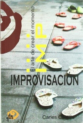 Improvisación "El arte de crear el momento"