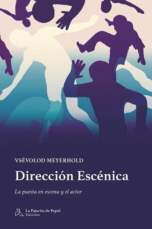 Dirección escénica "La puesta en escena y el actor". 