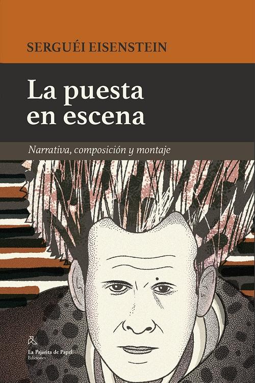 La puesta en escena "Narrativa, composición y montaje". 