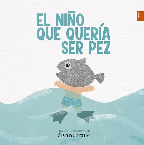 El niño que quería ser pez