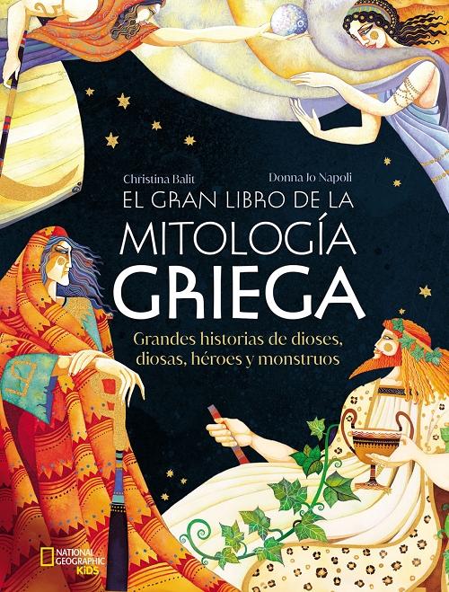El gran libro de la mitología griega "Grandes historias de dioses, diosas, héroes y monstruos"