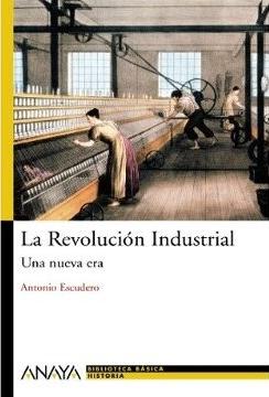 La revolución industrial "Una nueva era"
