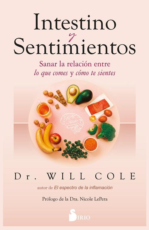 Intestino y sentimientos "Sanar la relación entre lo que comes y cómo te sientes"