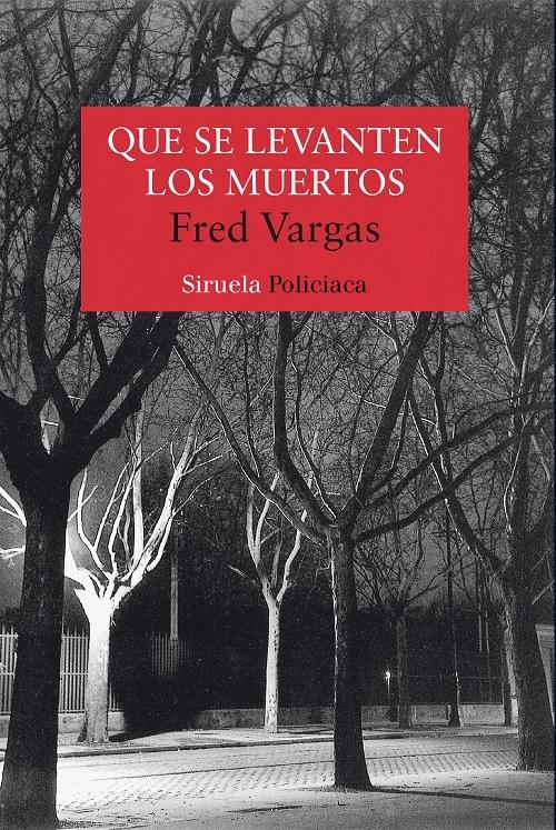 Que se levanten los muertos "(Serie Los Tres Evangelistas - 1)"