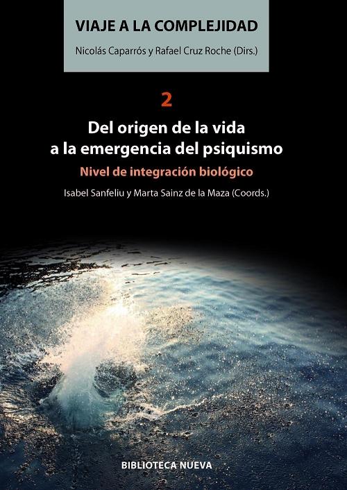 Viaje a la complejidad - II "Del origen de la vida a la emergencia del psiquismo"