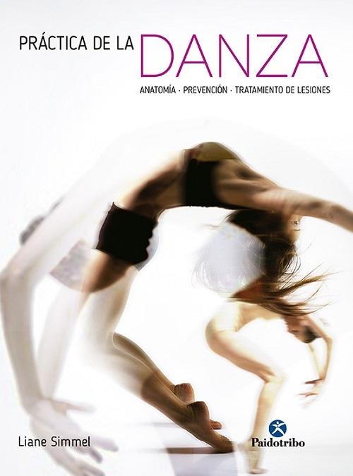 Práctica de la danza "Anatomía - Prevención - Tratamiento de lesiones". 