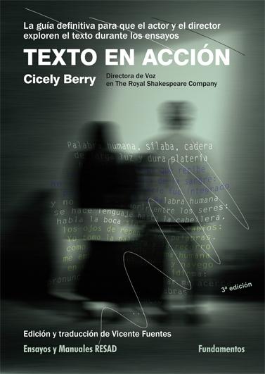 Texto en acción "La guía definitiva para que el actor y el director exploren el texto en los ensayos". 