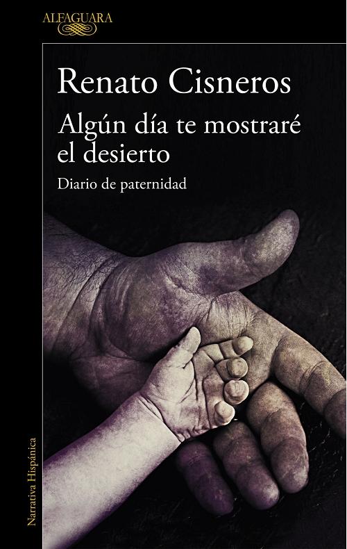 Algún día te mostraré el desierto "Diario de paternidad"