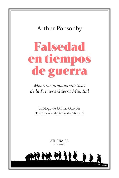 Falsedad en tiempos de guerra "Mentiras propagandísticas de la Primera Guerra Mundial". 