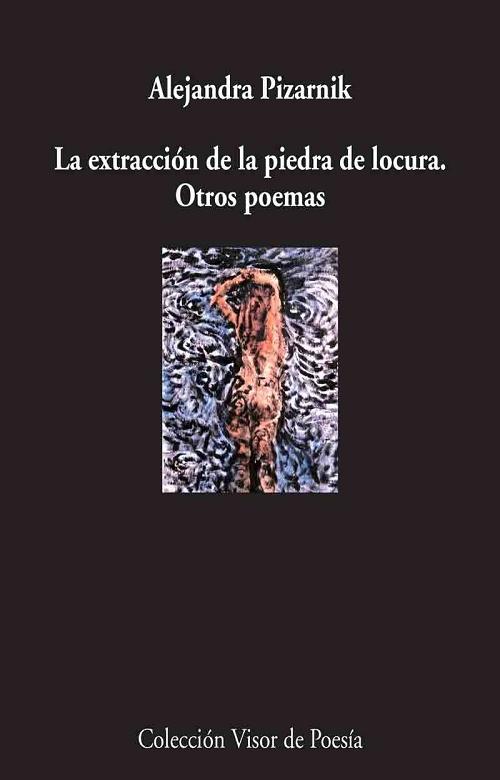 La extracción de la piedra de locura / Otros poemas