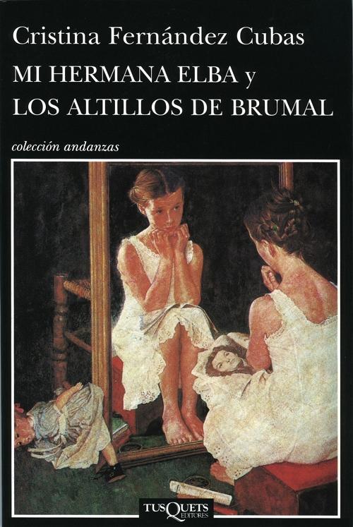 Mi hermana Elba / Los altillos de Brumal