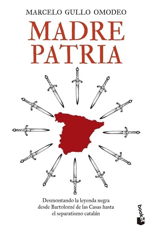 Madre Patria "Desmontando la leyenda negra desde Bartolomé de las Casas hasta el separatismo catalán". 