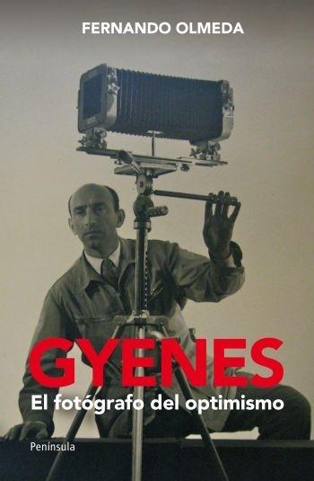 Gyenes. El fotógrafo del optimismo. 