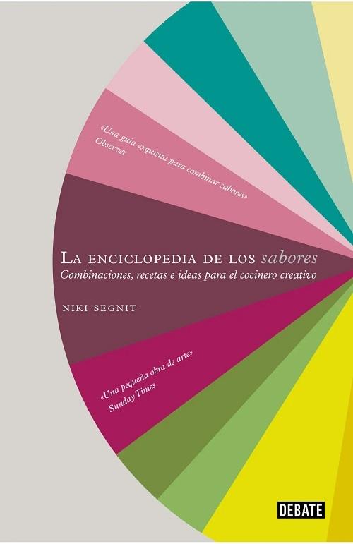 La Enciclopedia de los sabores "Combinaciones, recetas e ideas para el cocinero creativo". 