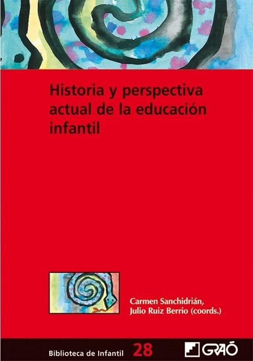 Historia y perspectiva actual de la educacion infantil