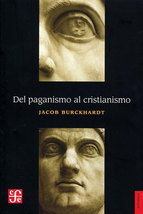 Del paganismo al cristianismo "La época de Constantino el Grande".