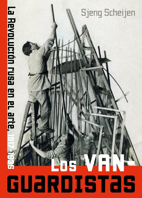 Los vanguardistas "La Revolución rusa en el arte, 1917-1935". 