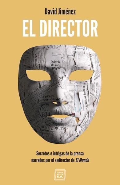 El director "Secretos e intrigas de la prensa narrados por el exdirector de <El Mundo>"