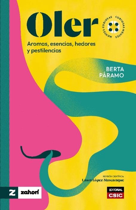 Oler "Aromas, esencias, hedores y pestilencias". 