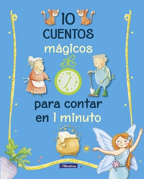 10 cuentos mágicos para contar en 1 minuto "(Cuentos para contar en 1 minuto)". 