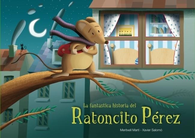 La fantástica historia del Ratoncito Pérez. 