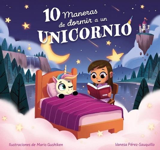 10 maneras de dormir a un unicornio