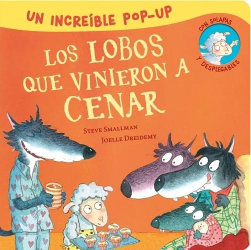 Los lobos que vinieron a cenar "(La ovejita que vino a cenar - 2) (Un increíble pop-up)"