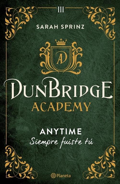 Anytime (Siempre fuiste tú) "(Dunbridge Academy - III)". 
